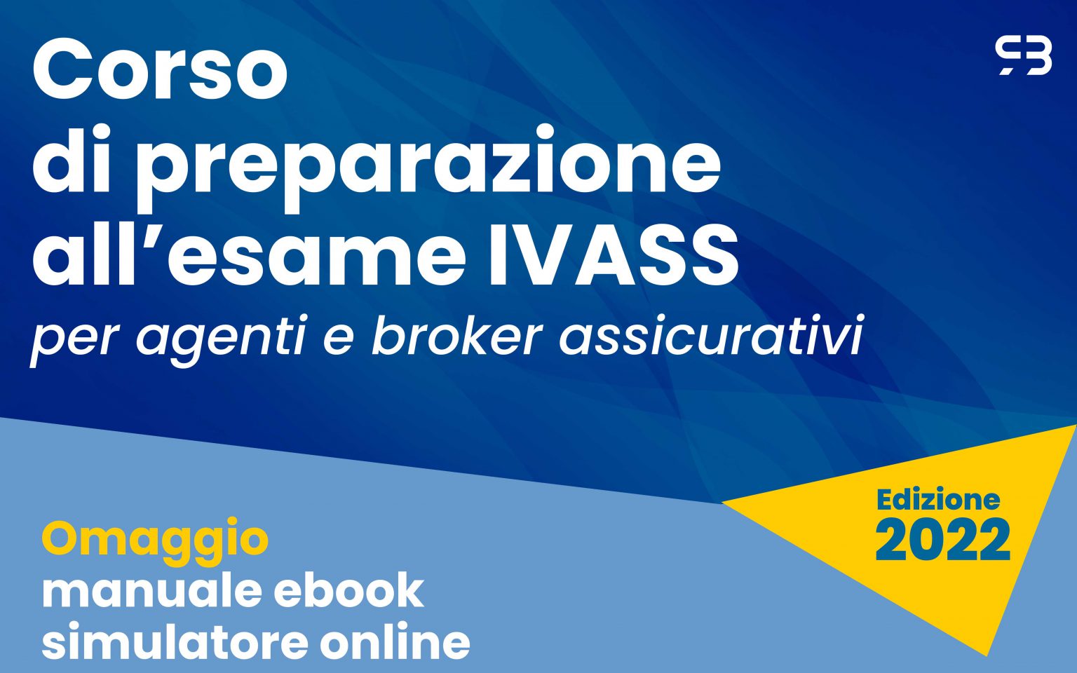 Corso di preparazione all'esame IVASS (ISVAP) per Agenti e Brokers